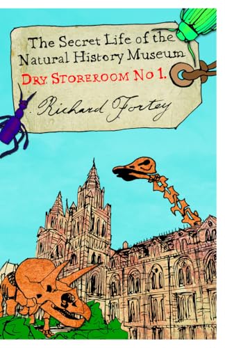 Dry Store Room No. 1 : The Secret Life of the Natural History Museum