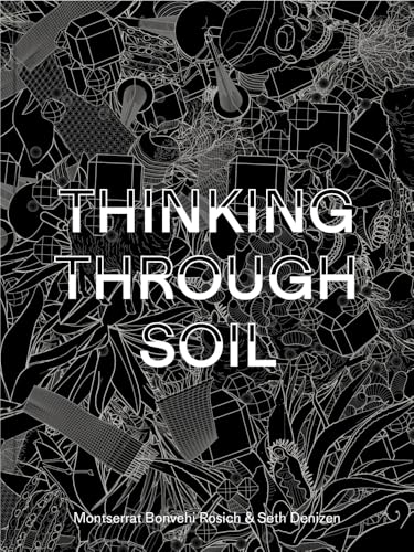 Thinking Through Soil : Wastewater Agriculture in the Mezquital Valley