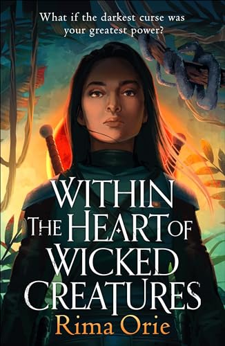 Within the Heart of Wicked Creatures : An epic new rivals-to-lovers YA fantasy