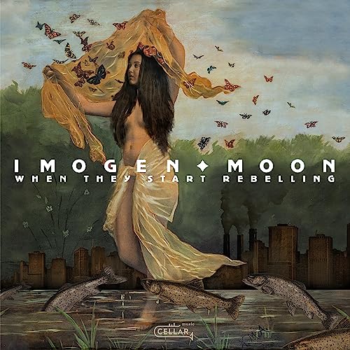 Imogen Moon - When They Start Rebelling [CD]