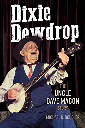 Dixie Dewdrop: The Uncle Dave Macon Story
