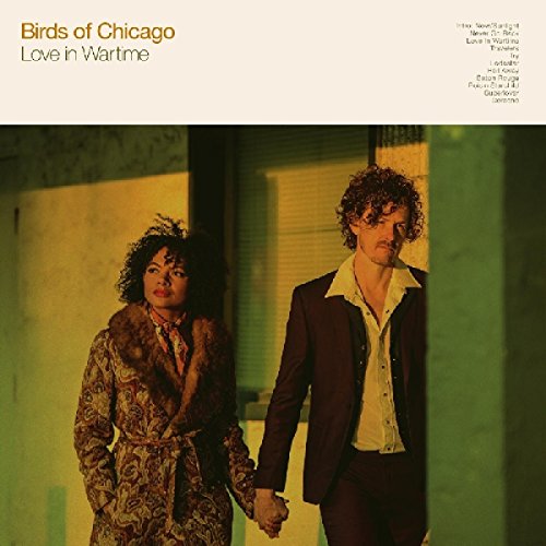 Birds Of Chicago - Love In Wartime [VINYL]