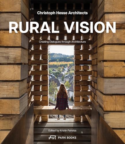 Rural Vision : Building Dialogues Through Architecture