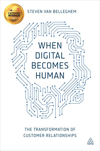 When Digital Becomes Human : The Transformation of Customer Relationships