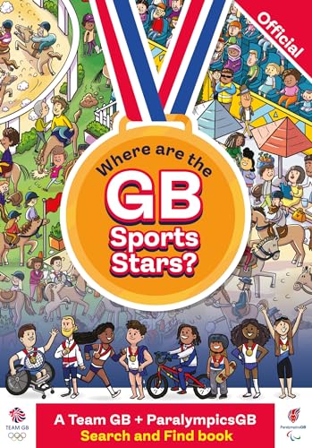 Where are the GB Sports Stars? : A Team GB and ParalympicsGB Search and Find Book