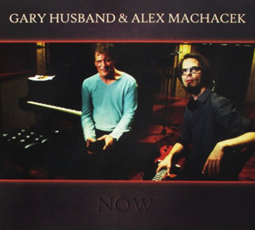 Gary Husband & Alex Machacek - Now [CD]