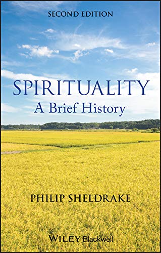 Spirituality: A Brief History, 2nd Edition (Wiley Blackwell Brief Histories of Religion)