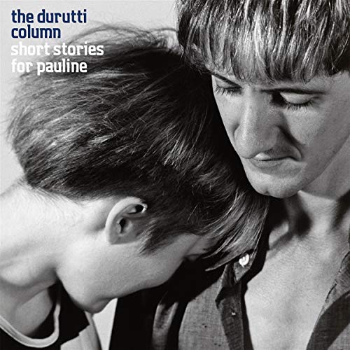 Durutti Column - Short Stories For Pauline  [VINYL]
