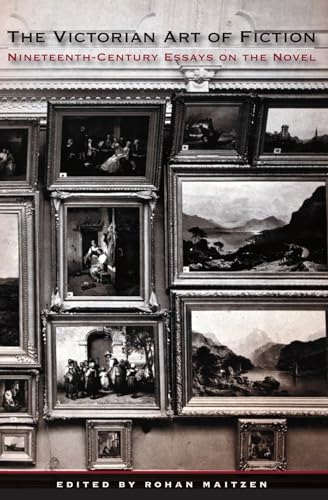 The Victorian Art of Fiction : Nineteenth-Century Essays on the Novel