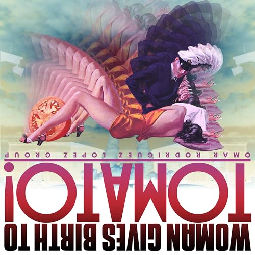 Omar Rodríguez-López Group - Woman Gives Birth To Tomato! [VINYL]