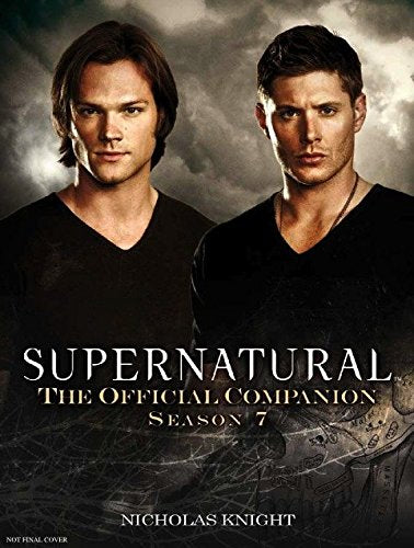 Supernatural - The Official Companion Season 7