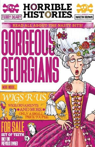 Gorgeous Georgians (newspaper edition) (Horrible Histories)