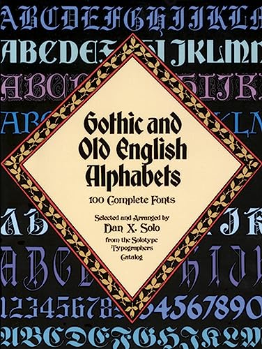 Gothic and Old English Alphabets : 100 Complete Fonts