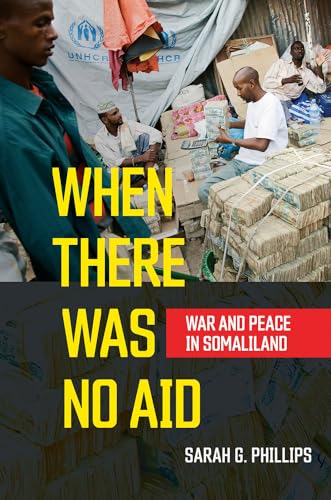When There Was No Aid: War and Peace in Somaliland