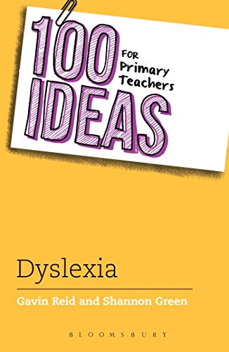 100 Ideas for Primary Teachers: Supporting Children with Dyslexia (100 Ideas for Teachers)