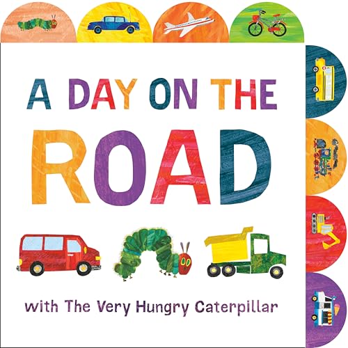 A Day on the Road with The Very Hungry Caterpillar : A Tabbed Board Book