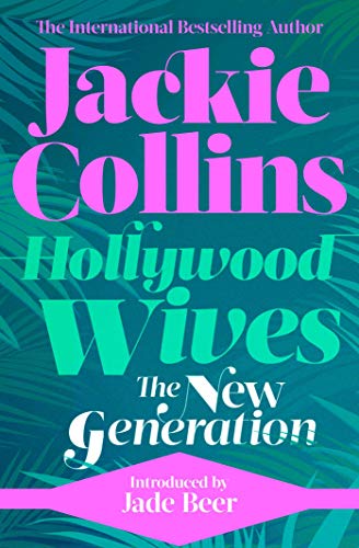 Hollywood Wives: The New Generation : introduced by Jade Beer