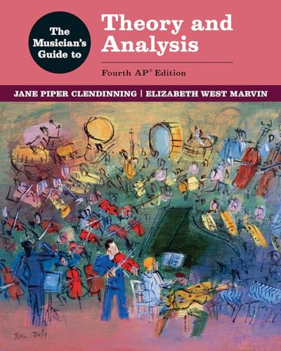 The Musician's Guide to Theory and Analysis