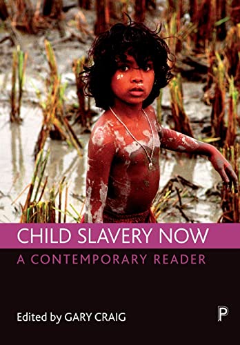 Child slavery now : A contemporary reader