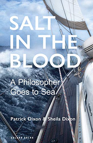 Salt in the Blood : Two philosophers go to sea