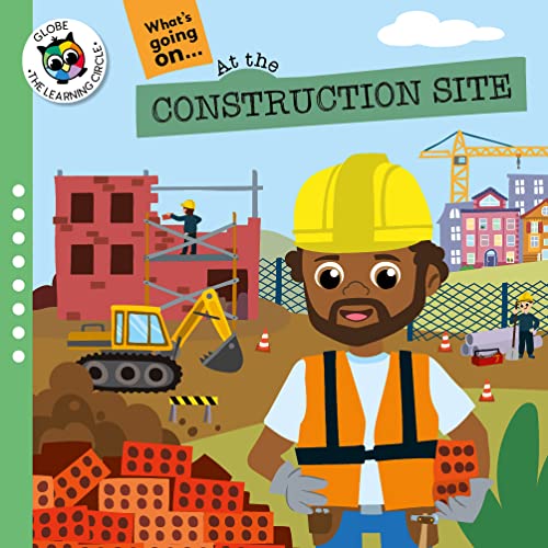 At The Construction Site (What's Going On…)