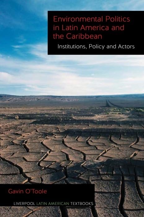 Environmental Politics in Latin America and the Caribbean volume 2 : Institutions, Policy and Actors : 2