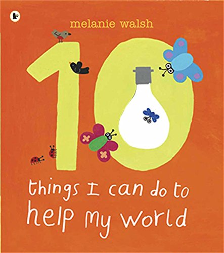 Ten Things I Can Do to Help My World: 1
