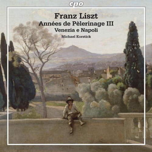 Liszt - Liszt: Annees De Pelerinage Iii/ Venezia E Napoli [CD]