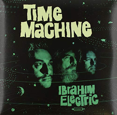 Ibrahim Electric - Time Machine [VINYL]