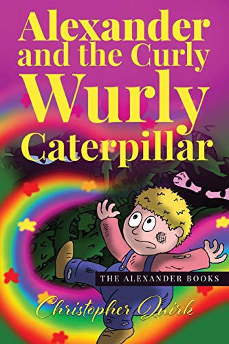 Alexander and the Curly Wurly Caterpillar : 1
