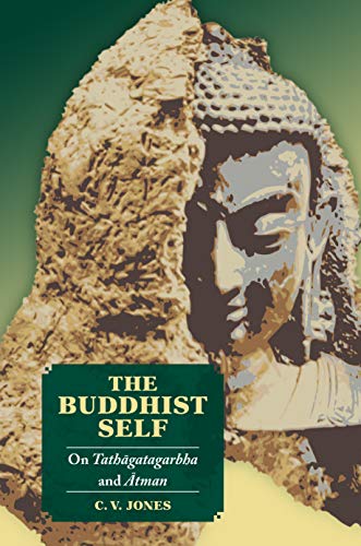 The Buddhist Self : On Tathagatagarbha and Atman