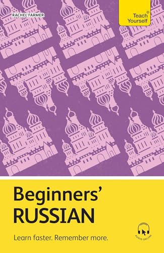 Beginners' Russian : Learn faster. Remember more.