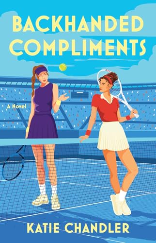 Backhanded Compliments : A Novel