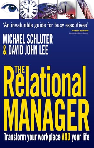 The Relational Manager : Transform your workplace and your life