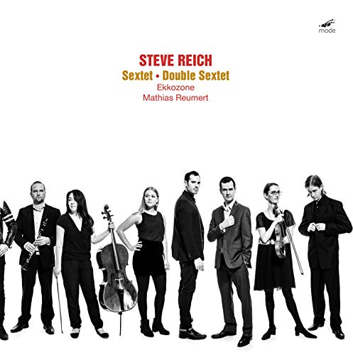 Ekkozone/reumert - Steve Reich: Sextet, Double Sextet [CD]