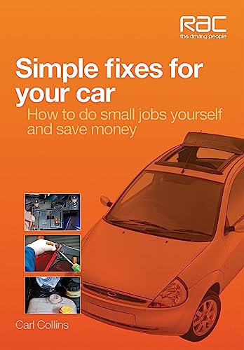 Simple Fixes for Your Car : - How to Do Small Jobs for Yourself and Save Money