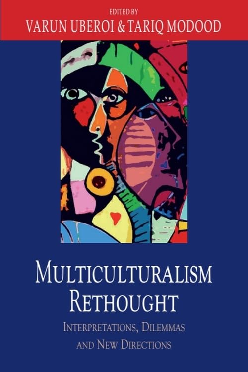 Multiculturalism Rethought : Interpretations, Dilemmas and New Directions