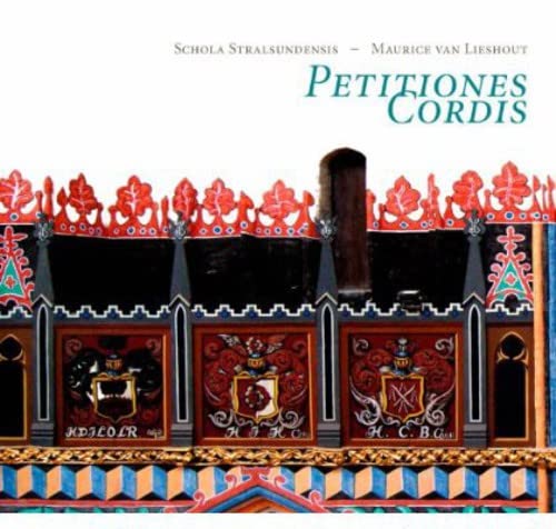 Schola Stralsundensis / Maur - Petitiones Cordis [CD]