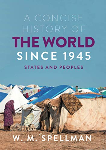 A Concise History of the World Since 1945: States and Peoples