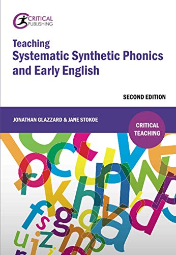 Teaching Systematic Synthetic Phonics and Early English: Second Edition (Critical Teaching)