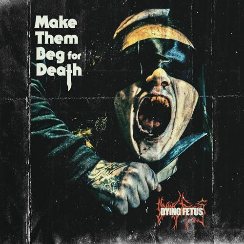 Dying Fetus - Make Them Beg For Death [VINYL]