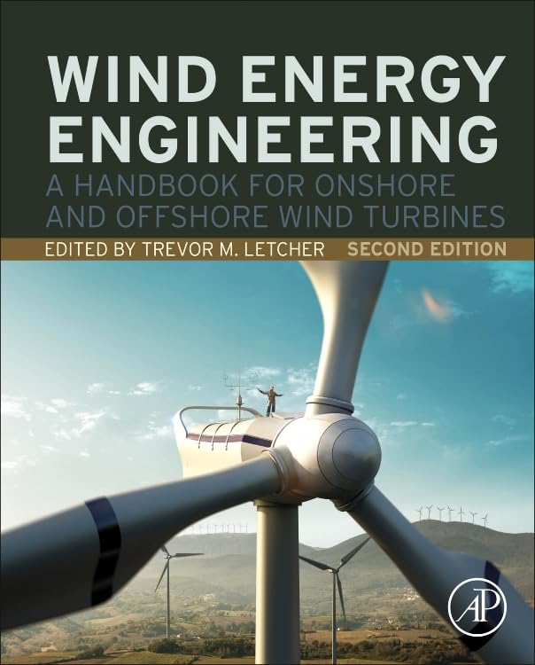 Wind Energy Engineering : A Handbook for Onshore and Offshore Wind Turbines