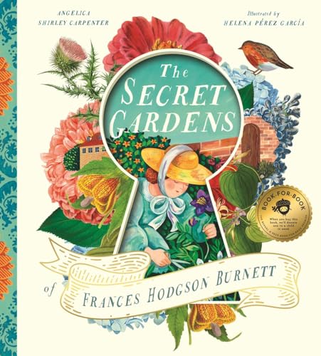 The Secret Gardens of Frances Hodgson Burnett