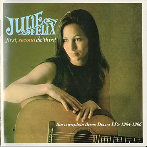 Felix Julie - First, Second & Third: The Complete Three Decca LPs 1964-1966 [CD]