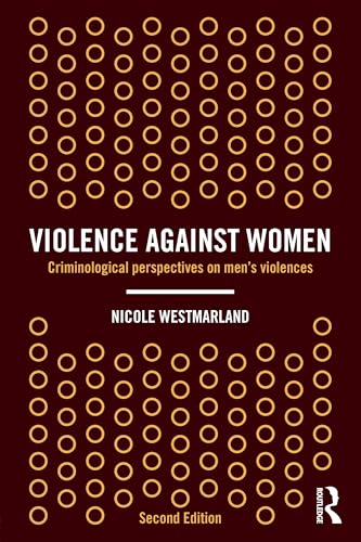 Violence Against Women : Criminological Perspectives on Men’s Violence