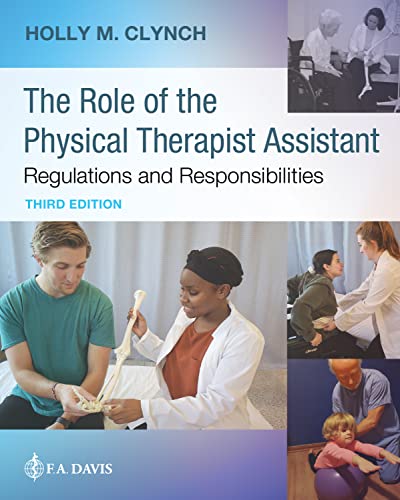 The Role of the Physical Therapist Assistant : Regulations and Responsibilities