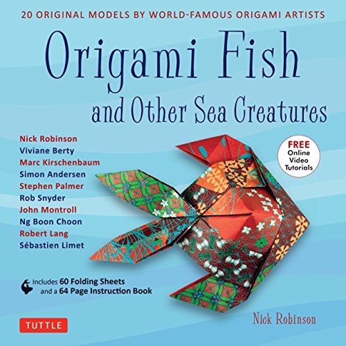 Origami Fish and Other Sea Creatures Kit: 20 Original Models by World-Famous Origami Artists (with Step-by-Step Online Video Tutorials, 64 page instruction book & 60 folding sheets)