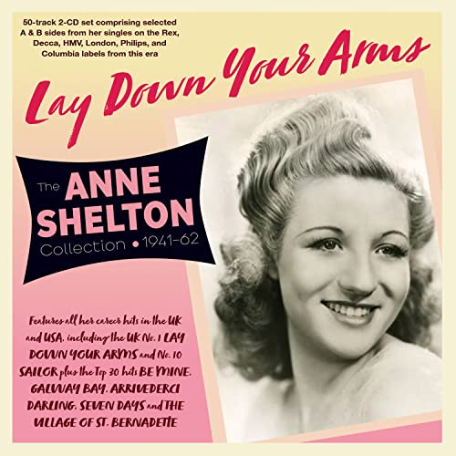 Anne Shelton - Lay Down Your Arms - The Anne Shelton Collection 1940-62 [CD]