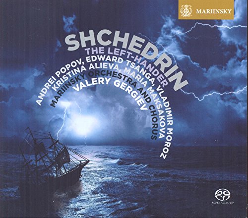 Andrei Popov Eduard Tsanga Vladimir Moroz Kr - Shchedrin: The Left-Hander (Mariinsky Orchestra & Chorus/Gergiev) SACD [CD]