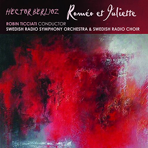 Swedish Rso / Robin Ticciati - Berlioz: Romeo Et Juliette [CD]